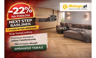 WEEKENDOWA PROMOCJA -22% NA PODŁOGI NEXT STEP